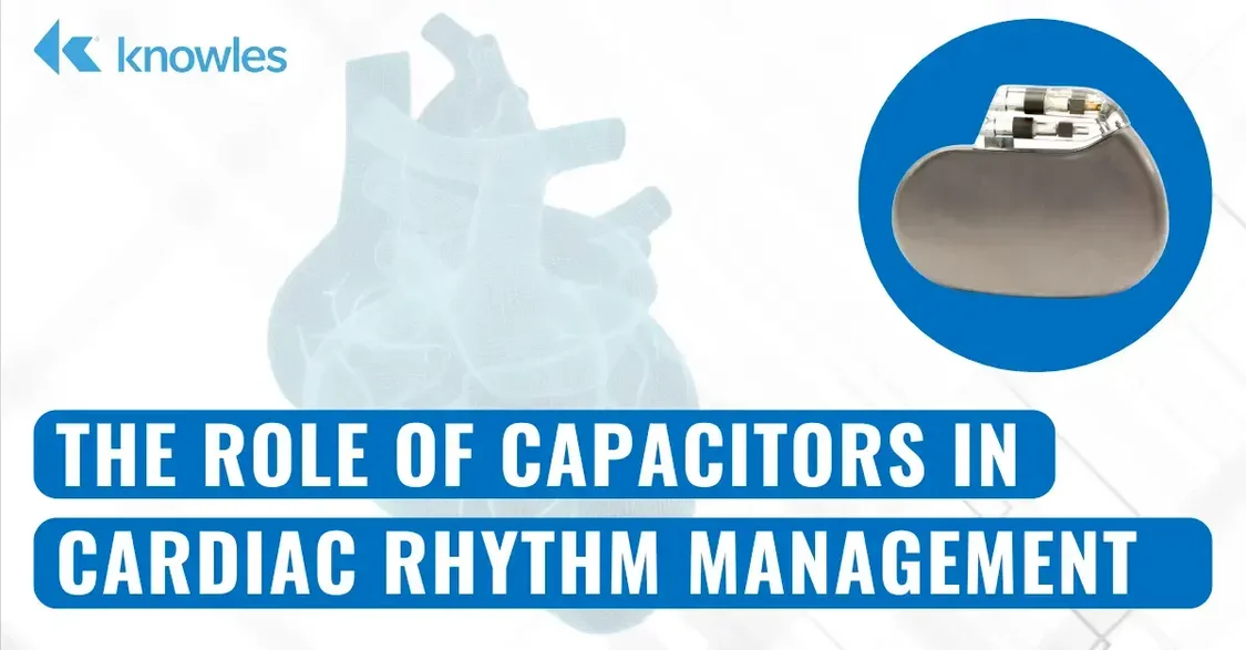 The Role of Capacitors in Cardiac Rhythm Management